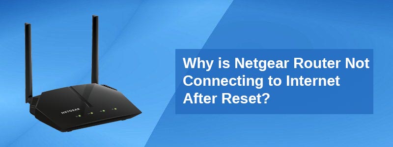 Why-is-Netgear-Router-Not-Connecting-to-Internet