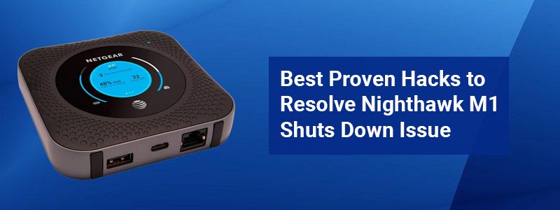 Best-Proven-Hacks-to-Resolve-Nighthawk-M1-Shuts