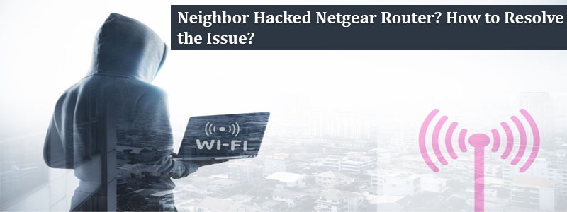 Neighbor Hack Netgear Router